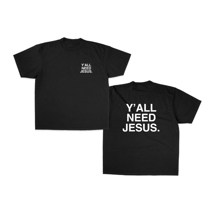 Christianartworkshop "Y'ALL NEED JESUS" T-Shirt