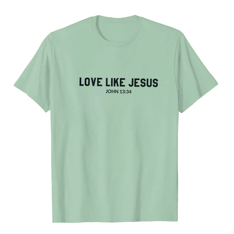 Christianartworkshop Love Like Jesus T-Shirt