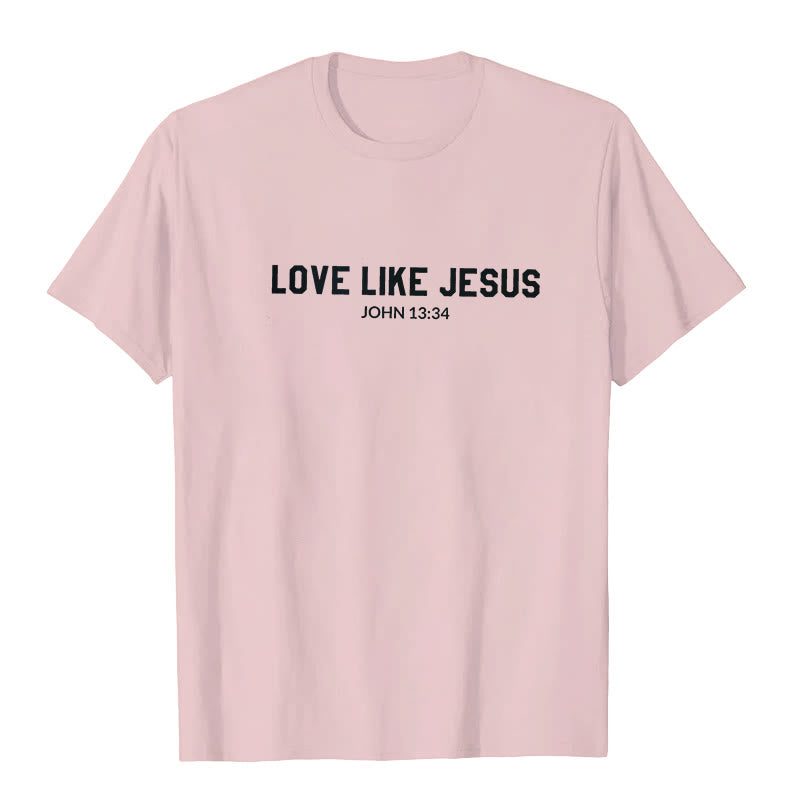 Christianartworkshop Love Like Jesus T-Shirt