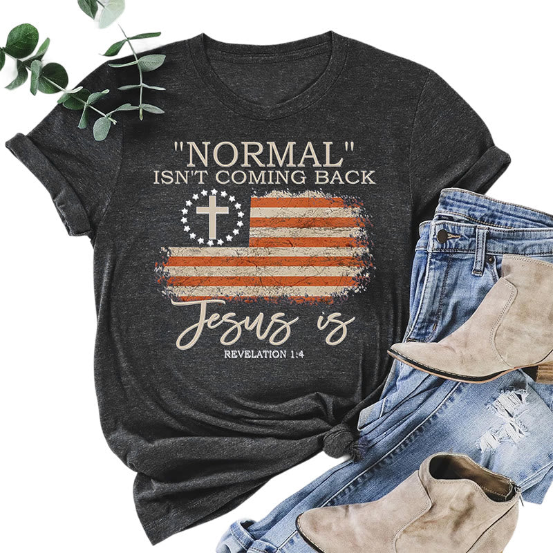 Christianartworkshop Normal Isn't Coming Back T-Shirt