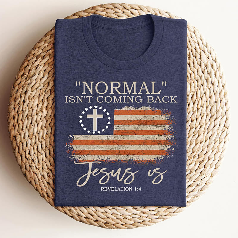 Christianartworkshop Normal Isn't Coming Back T-Shirt