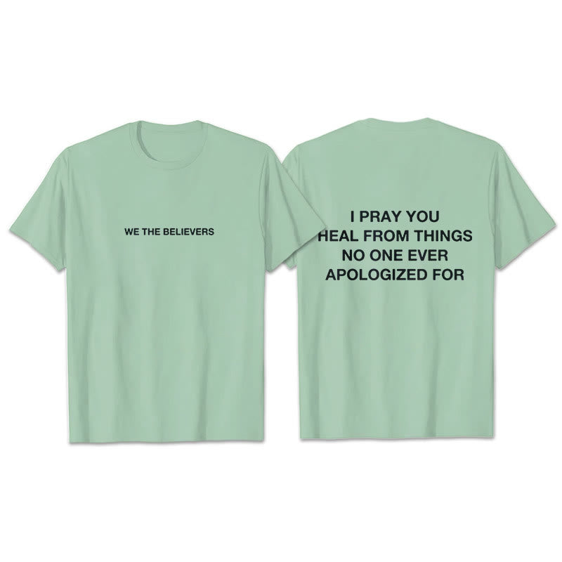 Christianartworkshop I Pray You Heal From Things No One Ever Apologized For T-Shirt - Light Green - 2XL - image 11