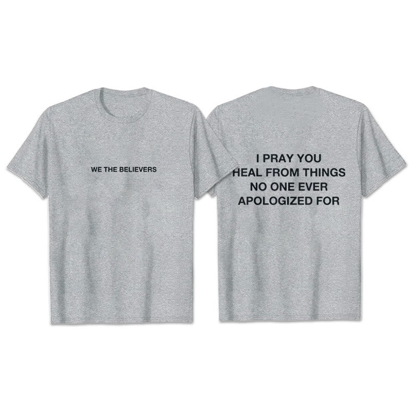 Christianartworkshop I Pray You Heal From Things No One Ever Apologized For T-Shirt - Grey - 2XL - image 12