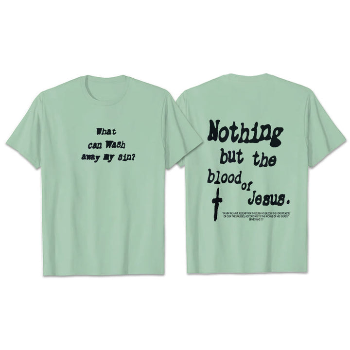 Christianartworkshop Nothing But Blood Of Jesus Cotton T-Shirt - Green - 2XL - image 20