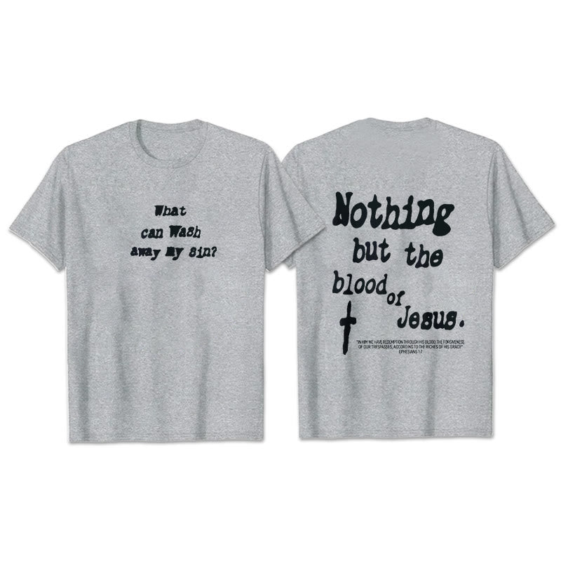 Christianartworkshop Nothing But Blood Of Jesus Cotton T-Shirt - Grey - 2XL - image 17