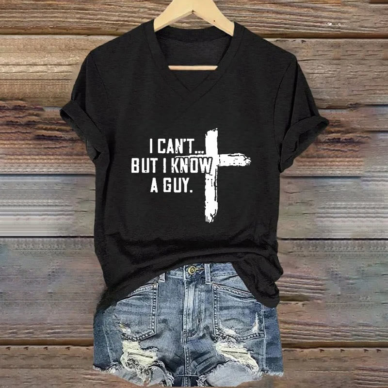 Christianartworkshop Women's I Can't But I Know A Guy Faith Print V-Neck T-shirt