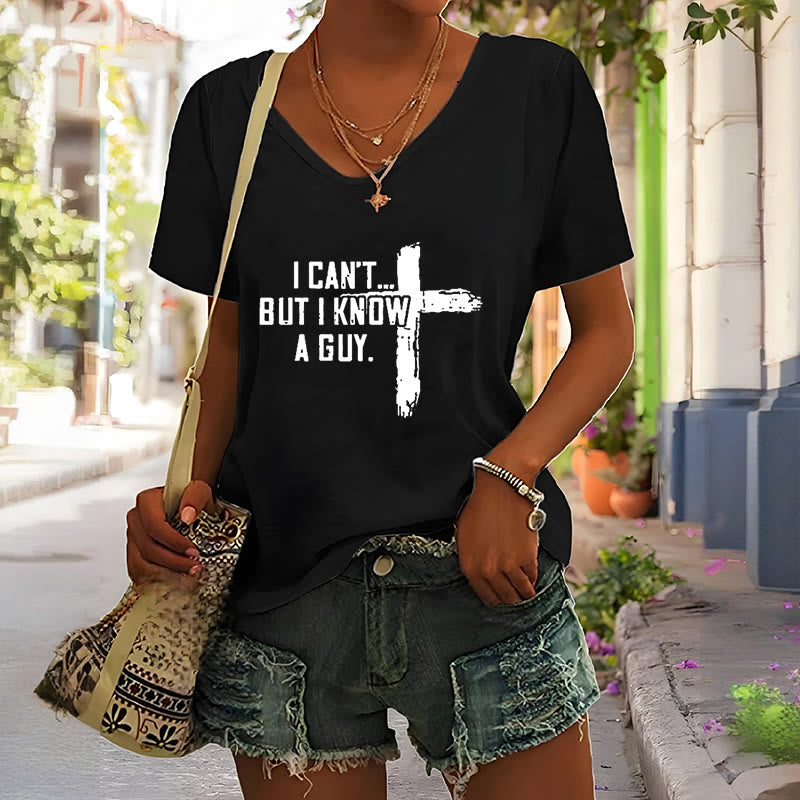Christianartworkshop Women's I Can't But I Know A Guy Faith Print V-Neck T-shirt