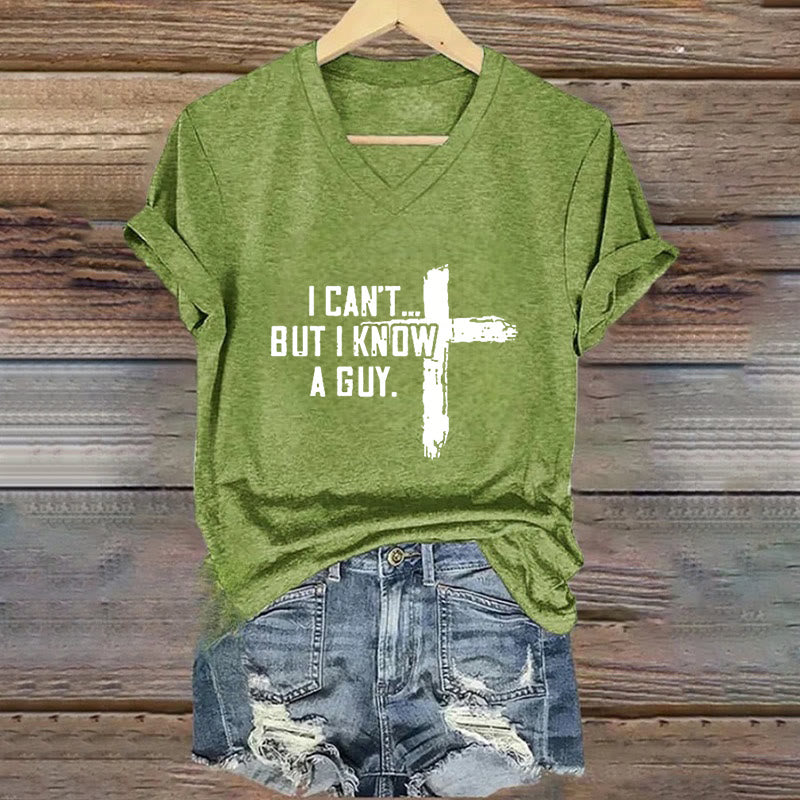 Christianartworkshop Women's I Can't But I Know A Guy Faith Print V-Neck T-shirt