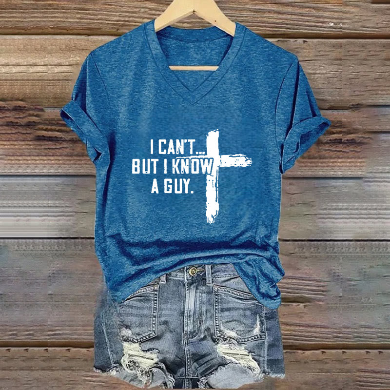 Christianartworkshop Women's I Can't But I Know A Guy Faith Print V-Neck T-shirt