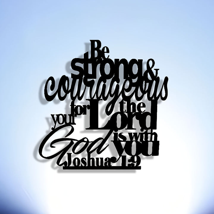 Christianartworkshop Be Strong and Courageous Metal Wall Decor: Joshua 1:9 Scripture Sign - image 3
