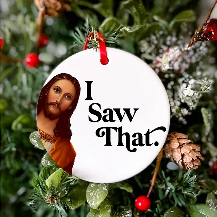 Christianartworkshop Classic Humor Style Jesus I Saw That Christmas Pendant Ornaments