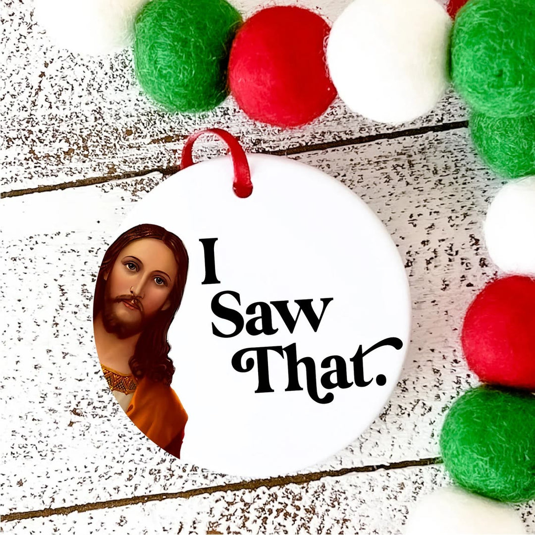 Christianartworkshop Classic Humor Style Jesus I Saw That Christmas Pendant Ornaments