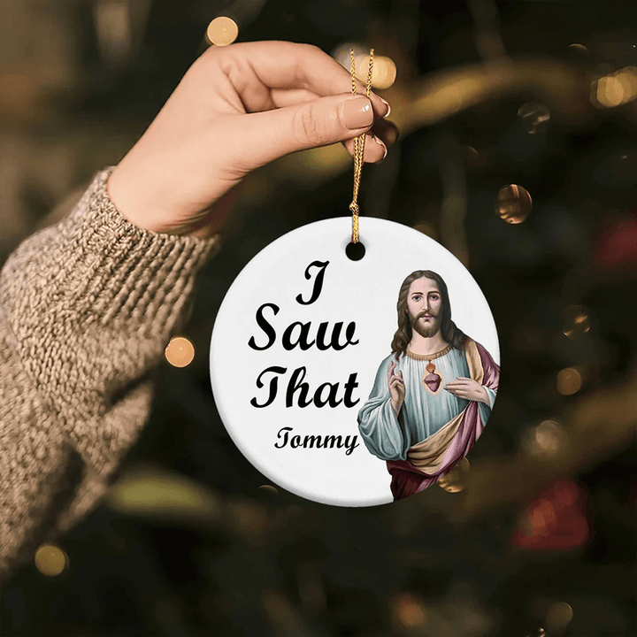 Christian Art Classic Humor Style Jesus I Saw That Hanging Pendant Christmas Ornaments