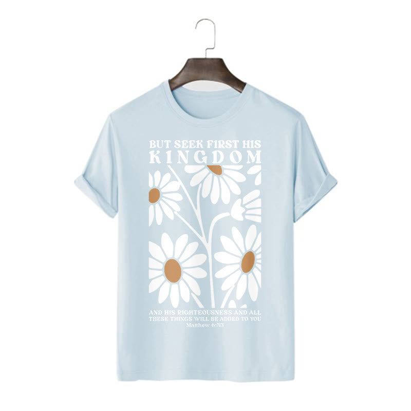 Christianartworkshop Quotation Style Matthew 6:33 But Seek First His Kingdom Floral Short Sleeve Washed T-shirt