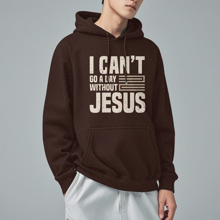 Christianartworkshop Classic Style I Can't Go A Day Without Jesus Fleece Lined Polyester Hoodie