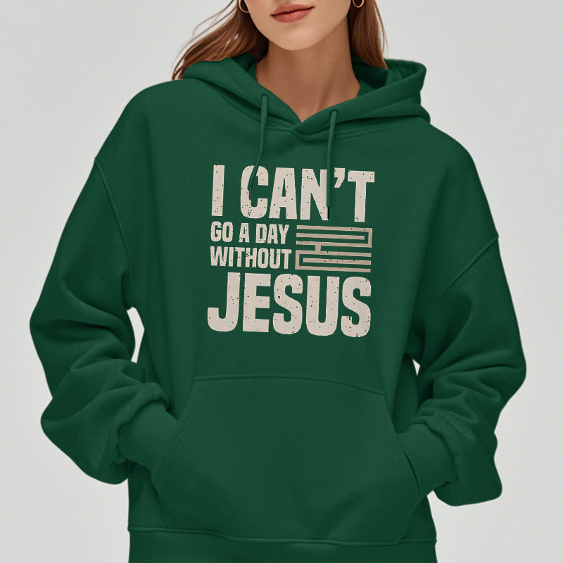 Christianartworkshop Classic Style I Can't Go A Day Without Jesus Fleece Lined Polyester Hoodie