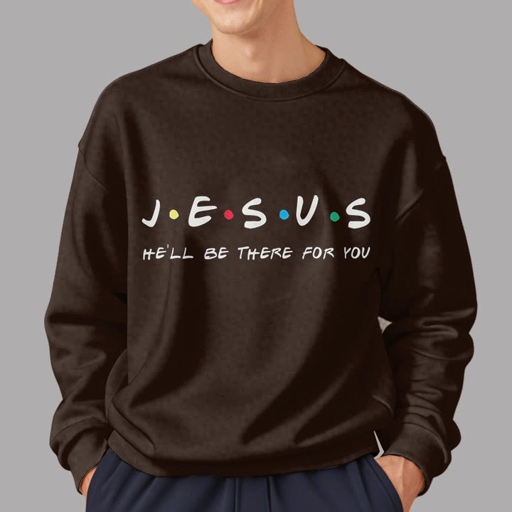 Christianartworkshop Modern Style Jesus He'll Be There For You Fleece Lined Polyester Sweatshirt