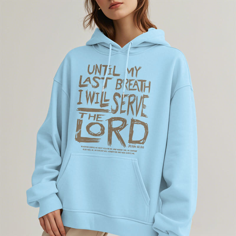 Christianartworkshop Quotation Style I Will Serve The Lord Fleece Lined Polyester Hoodie