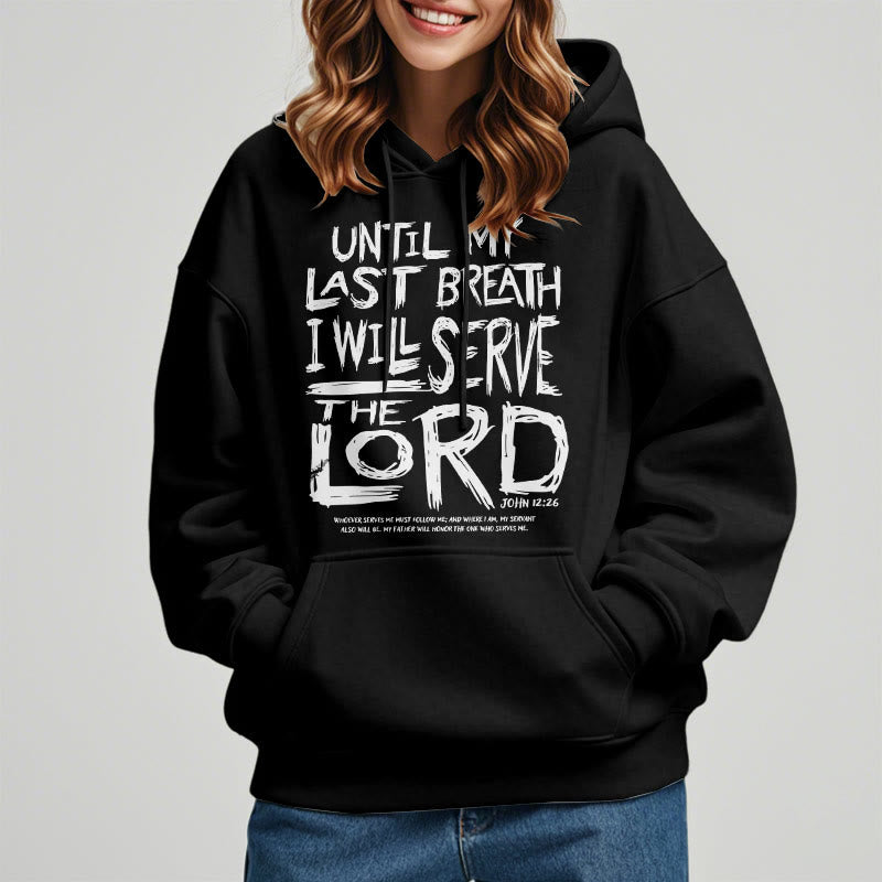 Christianartworkshop Quotation Style I Will Serve The Lord Fleece Lined Polyester Hoodie