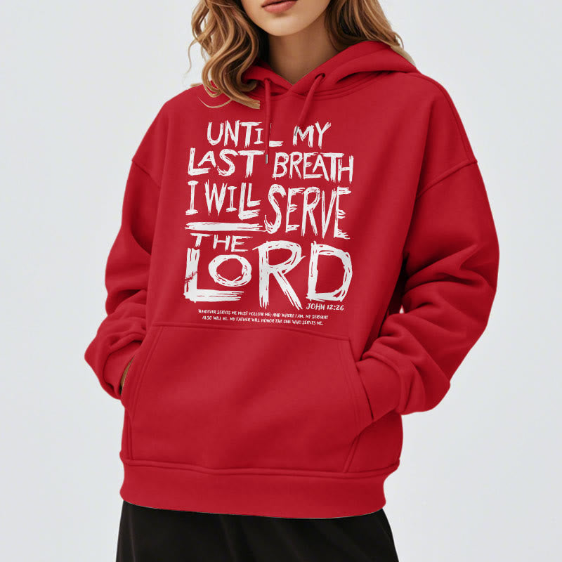 Christianartworkshop Quotation Style I Will Serve The Lord Fleece Lined Polyester Hoodie