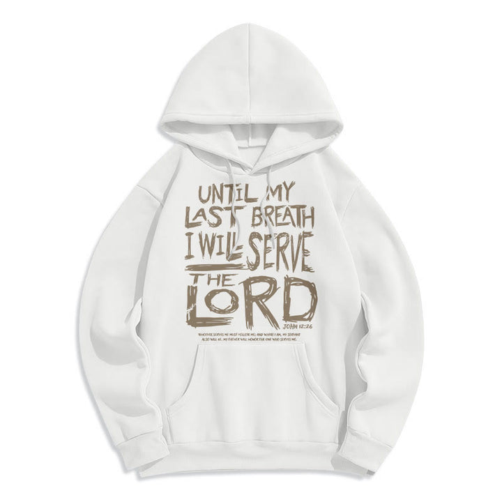 Christianartworkshop Quotation Style I Will Serve The Lord Fleece Lined Polyester Hoodie