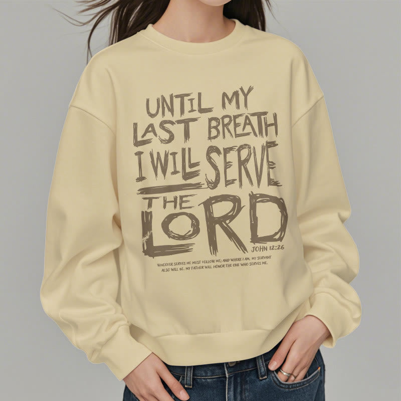 Christianartworkshop Quotation Style I Will Serve The Lord Fleece Lined Polyester Sweatshirt