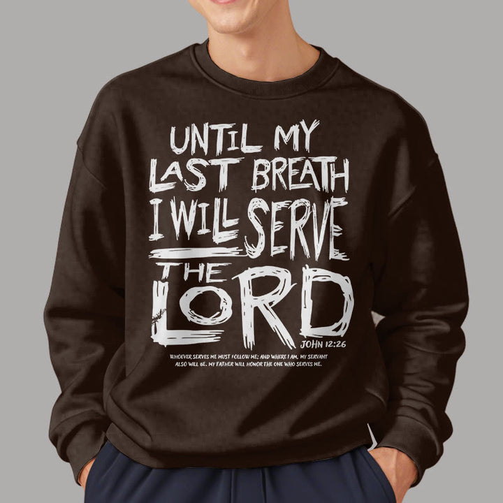 Christianartworkshop Quotation Style I Will Serve The Lord Fleece Lined Polyester Sweatshirt