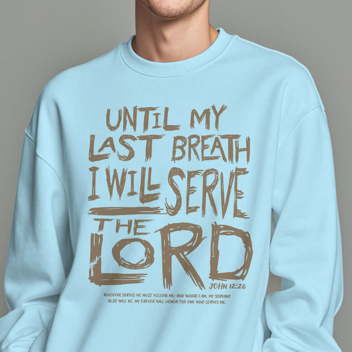 Christianartworkshop Quotation Style I Will Serve The Lord Fleece Lined Polyester Sweatshirt