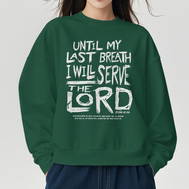 Christianartworkshop Quotation Style I Will Serve The Lord Fleece Lined Polyester Sweatshirt