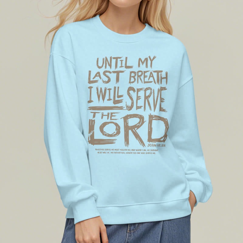 Christianartworkshop Quotation Style I Will Serve The Lord Fleece Lined Polyester Sweatshirt