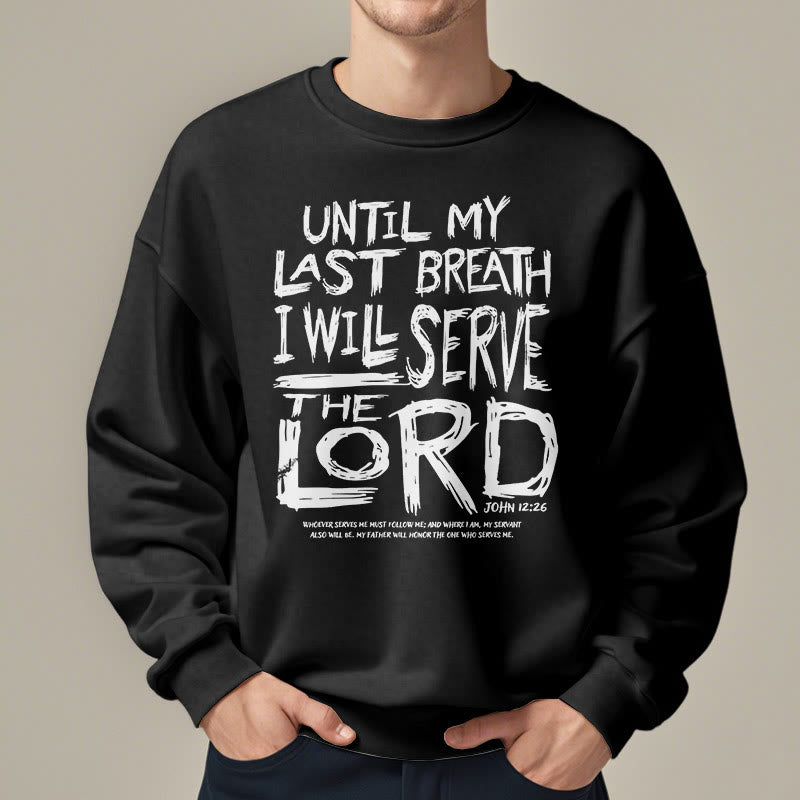 Christianartworkshop Quotation Style I Will Serve The Lord Fleece Lined Polyester Sweatshirt