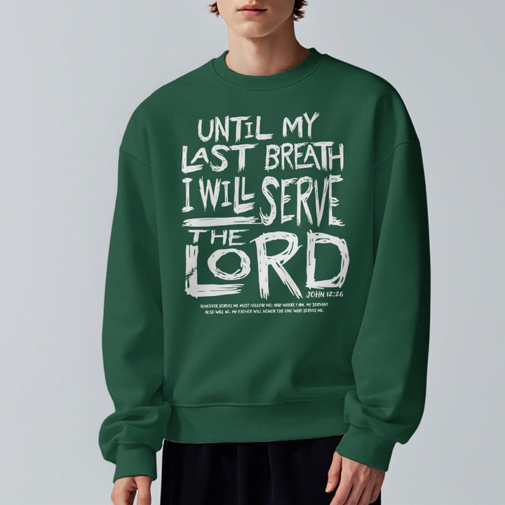 Christianartworkshop Quotation Style I Will Serve The Lord Fleece Lined Polyester Sweatshirt