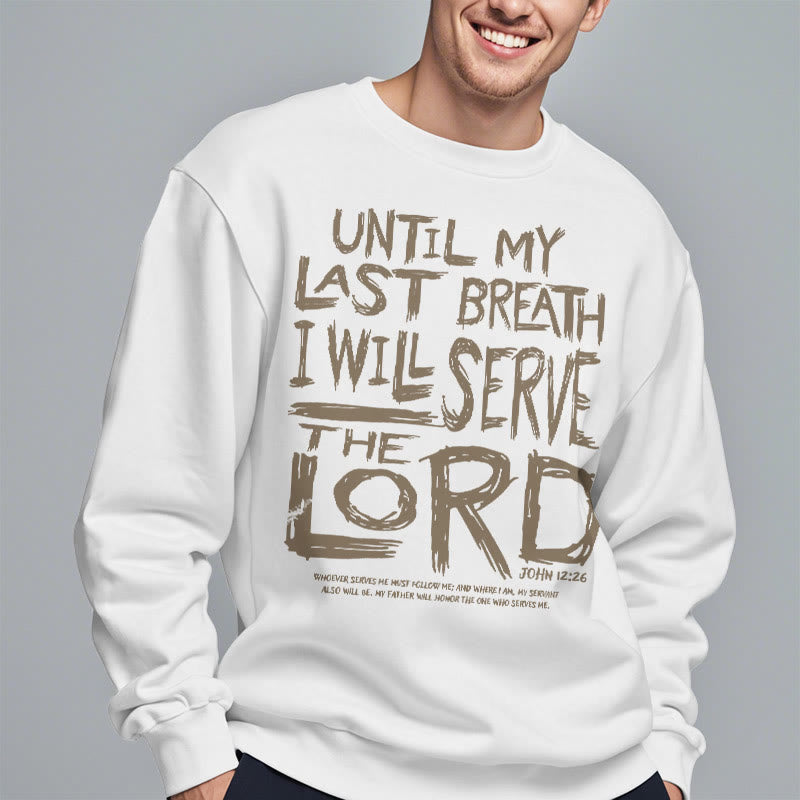 Christianartworkshop Quotation Style I Will Serve The Lord Fleece Lined Polyester Sweatshirt