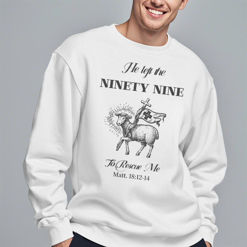 Christianartworkshop Quotation Style He Left the Ninety-Nine Fleece Lined Polyester Sweatshirt