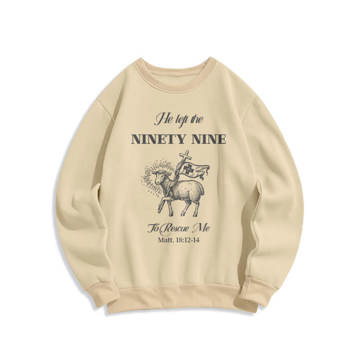 Christianartworkshop Quotation Style He Left the Ninety-Nine Fleece Lined Polyester Sweatshirt