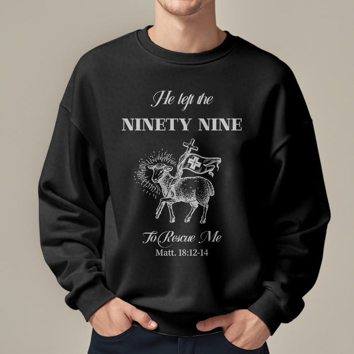 Christianartworkshop Quotation Style He Left the Ninety-Nine Fleece Lined Polyester Sweatshirt