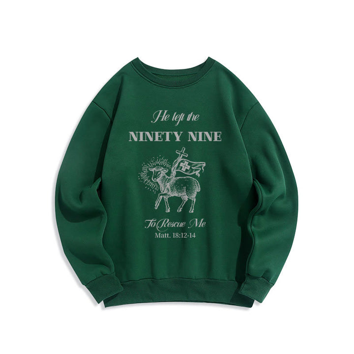 Christianartworkshop Quotation Style He Left the Ninety-Nine Fleece Lined Polyester Sweatshirt