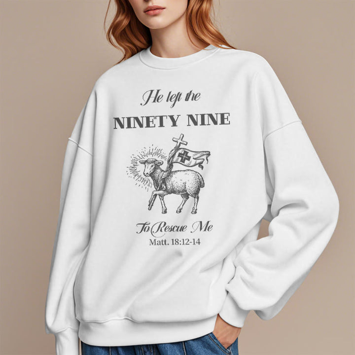 Christianartworkshop Quotation Style He Left the Ninety-Nine Fleece Lined Polyester Sweatshirt