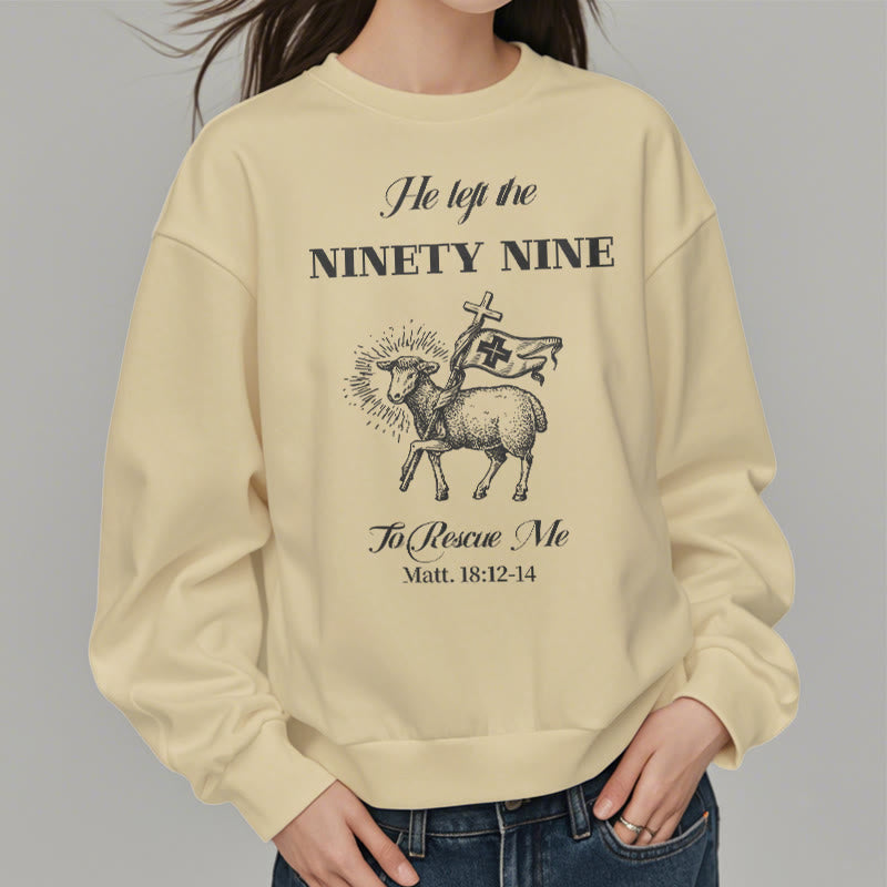 Christianartworkshop Quotation Style He Left the Ninety-Nine Fleece Lined Polyester Sweatshirt