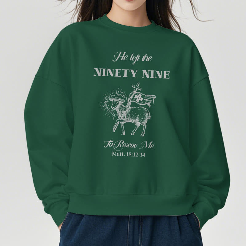 Christianartworkshop Quotation Style He Left the Ninety-Nine Fleece Lined Polyester Sweatshirt