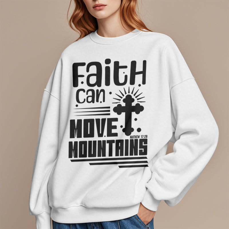 Christianartworkshop Modern Style Faith Can Move Mountains Fleece Lined Polyester Sweatshirt