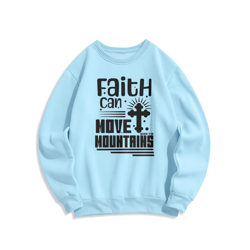 Christianartworkshop Modern Style Faith Can Move Mountains Fleece Lined Polyester Sweatshirt