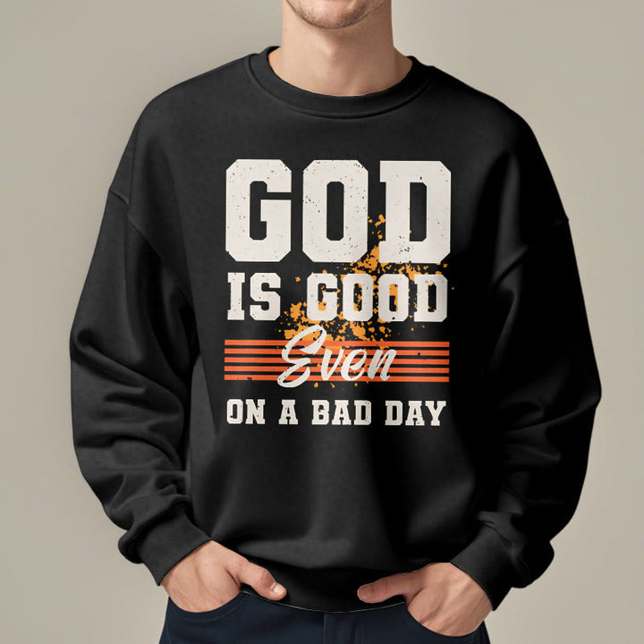 Christianartworkshop Classic Style God Is Good Even On A Bad Day Fleece Lined Polyester Sweatshirt