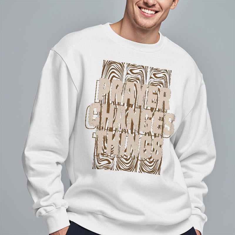 Christianartworkshop Modern Style Prayer Changes Things Fleece Lined Polyester Sweatshirt