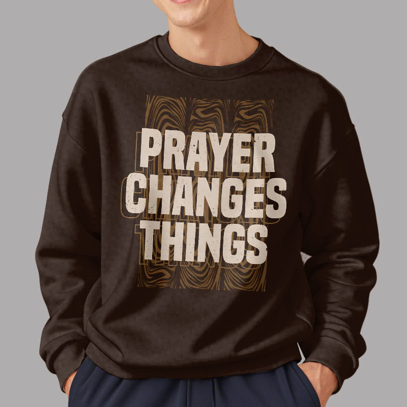 Christianartworkshop Modern Style Prayer Changes Things Fleece Lined Polyester Sweatshirt