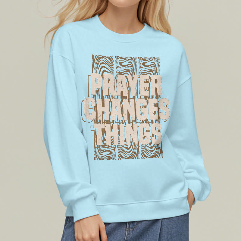 Christianartworkshop Modern Style Prayer Changes Things Fleece Lined Polyester Sweatshirt