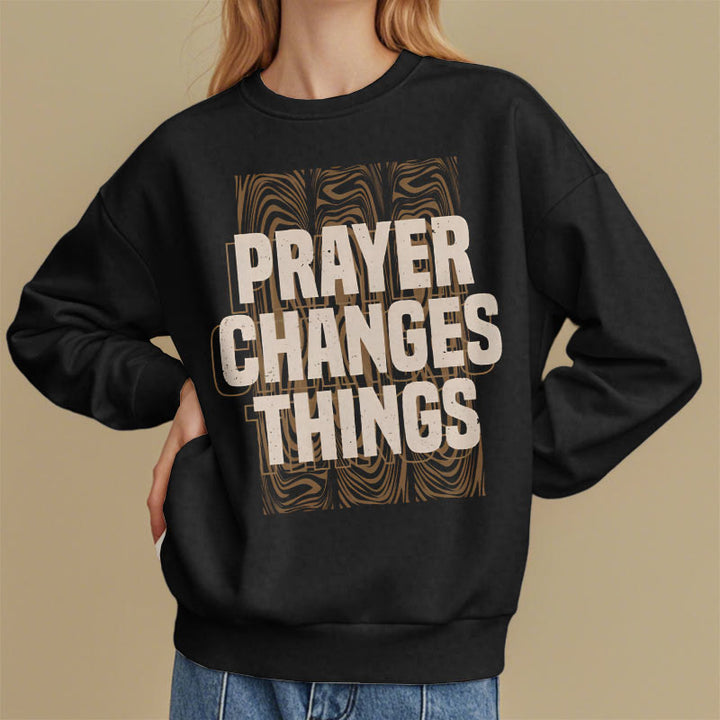 Christianartworkshop Modern Style Prayer Changes Things Fleece Lined Polyester Sweatshirt