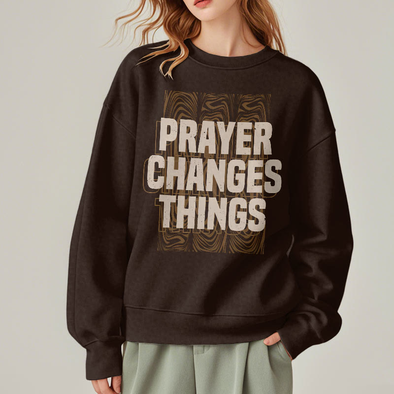 Christianartworkshop Modern Style Prayer Changes Things Fleece Lined Polyester Sweatshirt