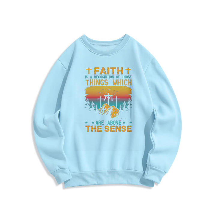 Christianartworkshop Colored Style Faith Is A Recognition Fleece Lined Polyester Sweatshirt
