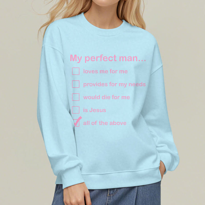 Christianartworkshop Modern Style My Perfect Man Is Jesus Fleece Lined Polyester Sweatshirt